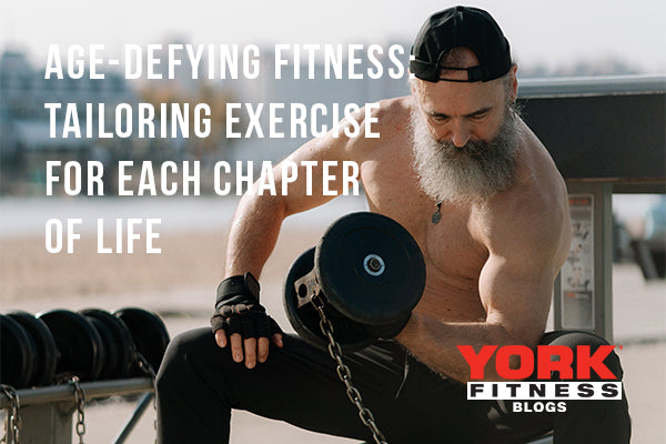 Age-Defying Fitness: Tailoring Exercise for Each Chapter of Life