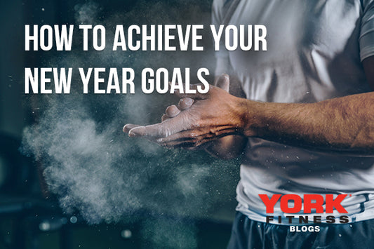 Achieve Your New Year Fitness Goals