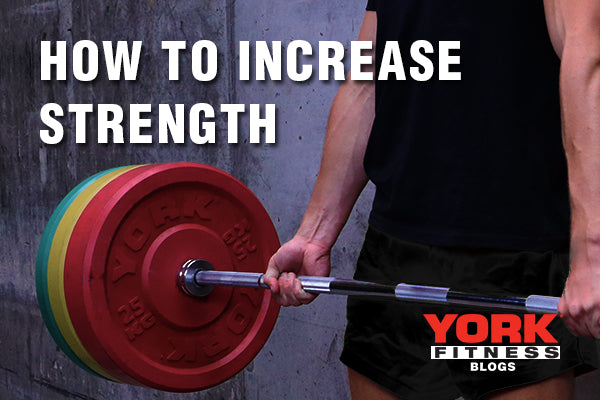 How to Increase Strength